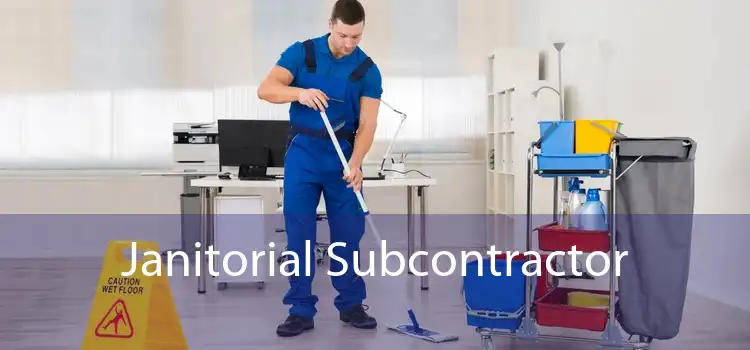 Janitorial Subcontractor 
