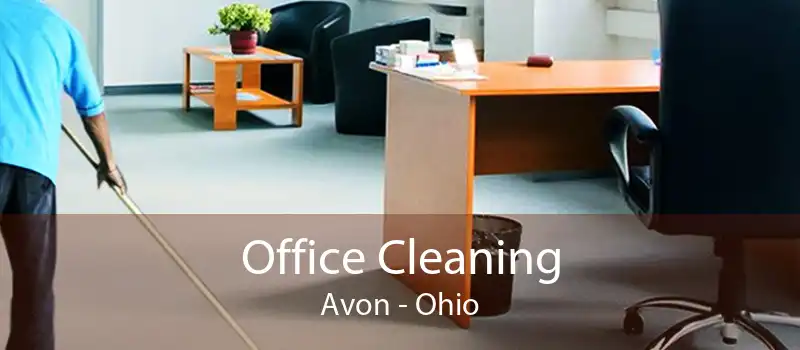 Office Cleaning Avon - Ohio