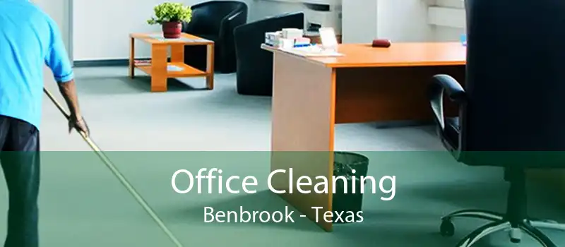 Office Cleaning Benbrook - Texas