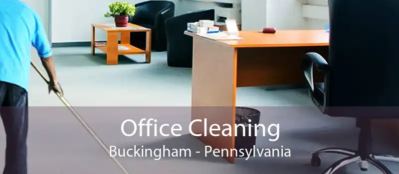 Office Cleaning Buckingham - Pennsylvania