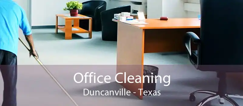 Office Cleaning Duncanville - Texas