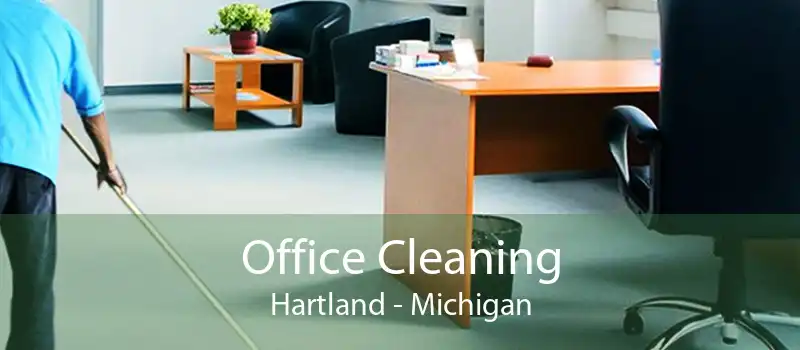 Office Cleaning Hartland - Michigan