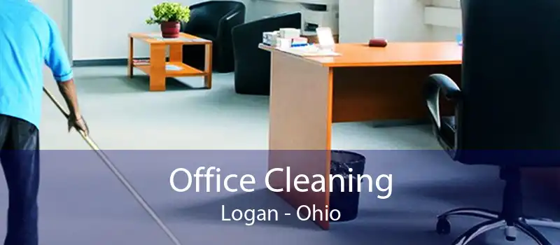 Office Cleaning Logan - Ohio