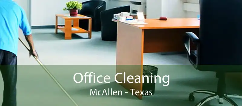 Office Cleaning McAllen - Texas