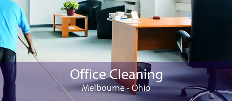 Office Cleaning Melbourne - Ohio