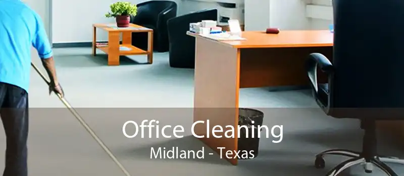 Office Cleaning Midland - Texas