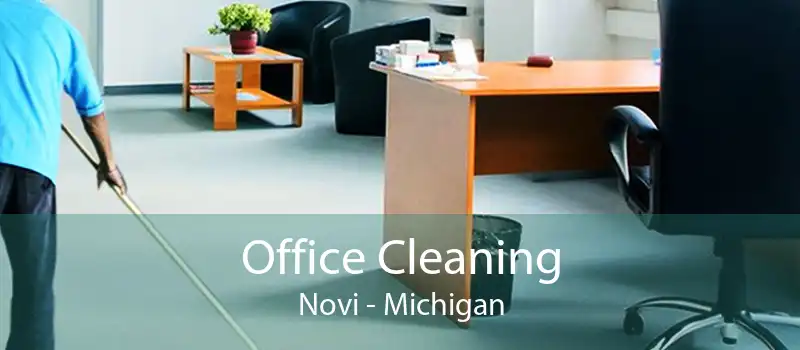 Office Cleaning Novi - Michigan