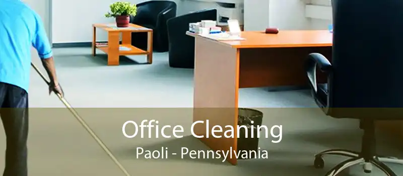 Office Cleaning Paoli - Pennsylvania