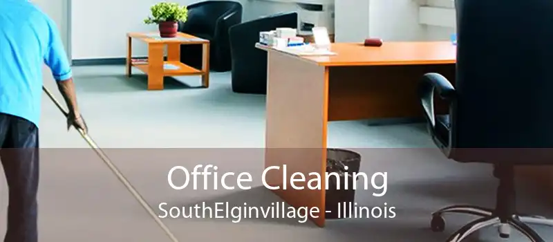 Office Cleaning SouthElginvillage - Illinois