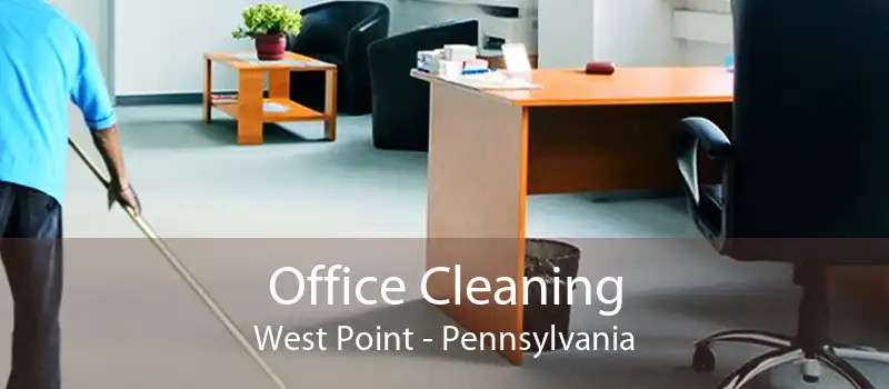 Office Cleaning West Point - Pennsylvania