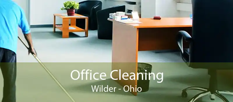 Office Cleaning Wilder - Ohio